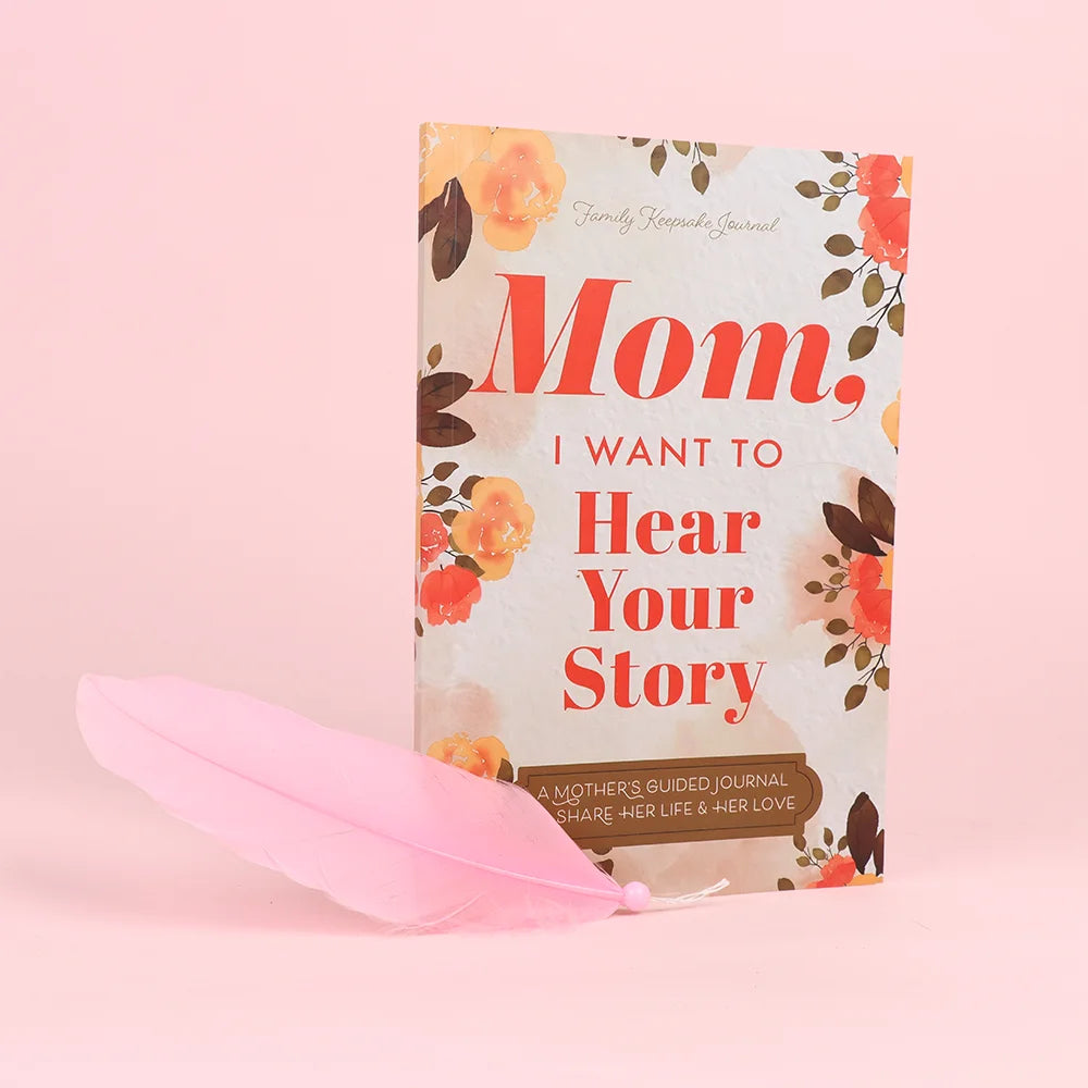 Mom, I Want to Hear Your Story (Soft Cover Book)